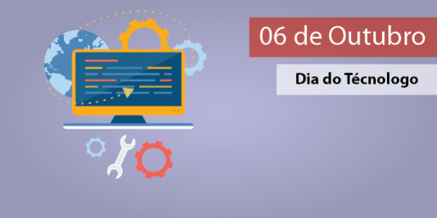 Dia do Tecnólogo – 06 de Outubro