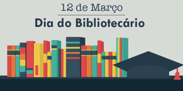 Dia do Bibliotecário - 12 de março